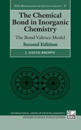 Icon image The Chemical Bond in Inorganic Chemistry: The Bond Valence Model, Edition 2
