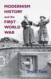 Icon image Modernism, History and the First World War