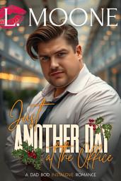Icon image Just Another Day at the Office (A Dad Bod Workplace Romance)
