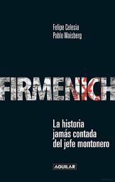 Icon image Firmenich: La historia jamás contada del jefe montonero