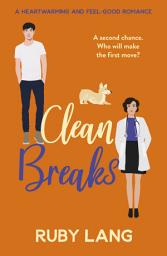 Icon image Clean Breaks: A heartwarming and feel-good second chance romance