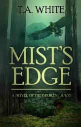 Icon image Mist's Edge: A Novel of The Broken Lands