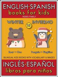 Icon image 15 - Winter (Invierno) - English Spanish Books for Kids (Inglés Español Libros para Niños): Bilingual book to learn basic Spanish to English words (Livro bilingüe con traducción del Inglés al Español y Inglés para principiantes)