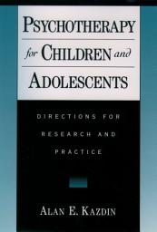 Icon image Psychotherapy for Children and Adolescents: Directions for Research and Practice