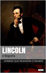 Icon image Abraham Lincoln: A Biografia
