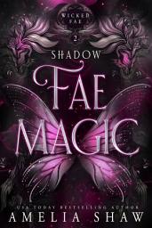 Icon image Shadow Fae Magic: steamy paranormal romance