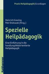Icon image Spezielle Heilpädagogik: Eine Einführung in die handlungsfeldorientierte Heilpädagogik
