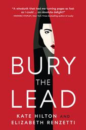 Icon image Bury the Lead: A Quill & Packet Mystery