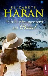Icon image Ein Hoffnungsstern am Himmel: Roman