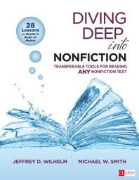 Icon image Diving Deep Into Nonfiction, Grades 6-12: Transferable Tools for Reading ANY Nonfiction Text