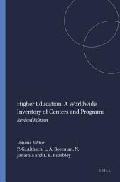 Icon image Higher Education: A Worldwide Inventory of Centers and Programs: Revised Edition