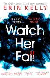 Icon image Watch Her Fall: An utterly gripping and twisty edge-of-your-seat suspense thriller from the bestselling author