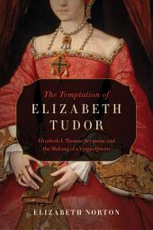 Icon image The Temptation of Elizabeth Tudor