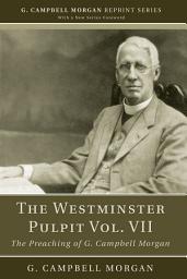 Icon image The Westminster Pulpit vol. VII: The Preaching of G. Campbell Morgan