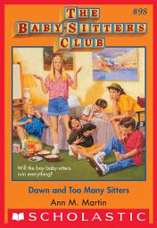 Icon image Dawn and Too Many Sitters (The Baby-Sitters Club #98)