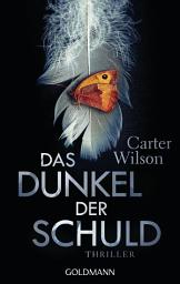 Icon image Das Dunkel der Schuld: Thriller