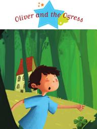 Icon image Oliver and the Ogress: Spine-Tingling Stories, Stories to Read to Big Boys and Girls