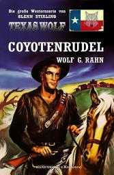Icon image Texas Wolf – Die große Western-Serie: Coyotenrudel