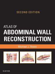 Icon image Atlas of Abdominal Wall Reconstruction E-Book: Atlas of Abdominal Wall Reconstruction E-Book, Edition 2