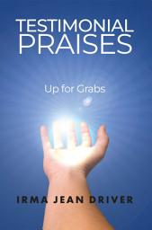 Icon image Testimonial Praises: Up for Grabs