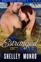 Icon image My Estranged Lover: A Small Town Shifter Romance