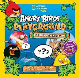 Icon image Angry Birds Playground: Question & Answer Book: A Who, What, Where, When, Why, and How Adventure
