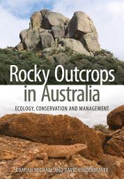 Icon image Rocky Outcrops in Australia: Ecology, Conservation and Management