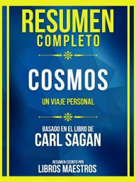 Icon image Resumen Completo - Cosmos - Un Viaje Personal - Basado En El Libro De Carl Sagan