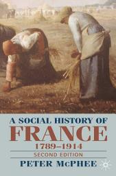 Icon image A Social History of France 1780-1914: Second Edition, Edition 2