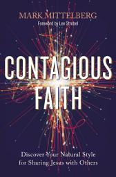 Icon image Contagious Faith: Discover Your Natural Style for Sharing Jesus with Others
