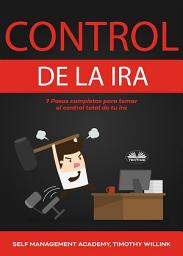 Icon image Control de la ira: 7 pasos completos para tomar el control total de tu ira