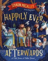 Icon image Happily Ever Afterwards: A Tale from a Taller Forest