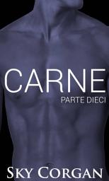 Icon image Carne: Parte Dieci