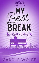 Icon image My Best Break: Cynthia's Story
