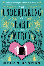 Icon image The Undertaking of Hart and Mercy