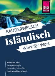 Icon image Reise Know-How Sprachführer Isländisch - Wort für Wort: Kauderwelsch-Band 13, Ausgabe 10