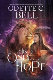 Icon image His Only Hope Book Four