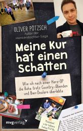 Icon image Meine Kur hat einen Schatten: Wie ich nach einer Herz-OP die Reha trotz Country-Abenden und Bier-Dealern überlebte