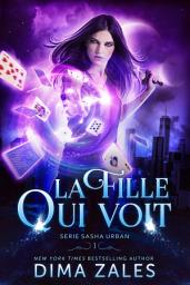Icon image La Fille qui voit (Série sasha urban : Tome 1)