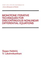 Icon image Monotone Iterative Techniques for Discontinuous Nonlinear Differential Equations