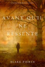 Icon image Avant qu’il ne ressente (Un mystère Mackenzie White – Volume 6)