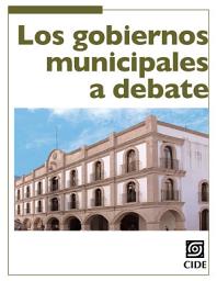 Icon image Los gobiernos municipales a debate: Un análisis de la institución municipal a través de la Encuesta INEGI 2009