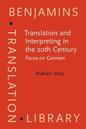Icon image Translation and Interpreting in the 20th Century: Focus on German