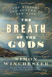 Icon image The Breath of the Gods: The History and Future of the Wind
