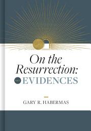 Icon image On the Resurrection, Volume 1: Evidences