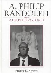 Icon image A. Philip Randolph: A Life in the Vanguard