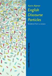 Icon image English Discourse Particles: Evidence from a corpus