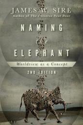 Icon image Naming the Elephant: Worldview as a Concept