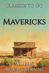 Icon image Mavericks: Restored Classics to Go Edition