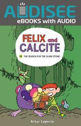Icon image Felix and Calcite: Book 3